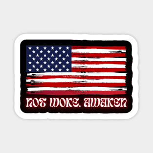 Not Woke. awaken Sticker